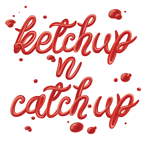 Ketchup n Catchup